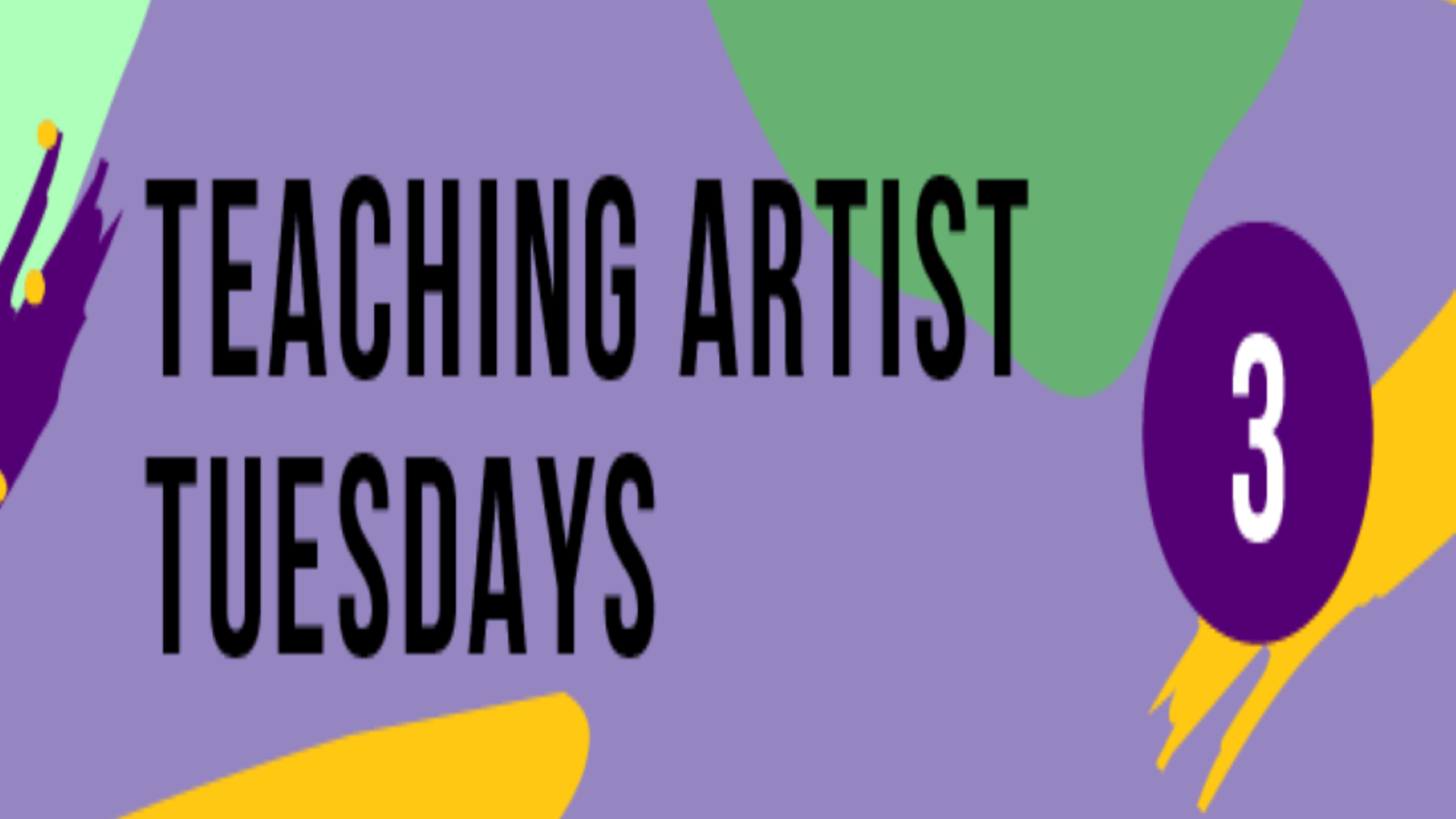 Teaching Artist Tuesdays